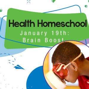 Health Homeschool: Brain Boost