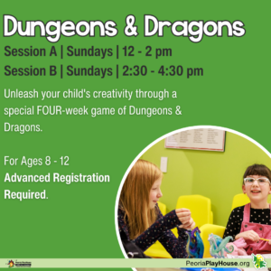 Dungeons & Dragons Session A @ Peoria PlayHouse Children's Museum